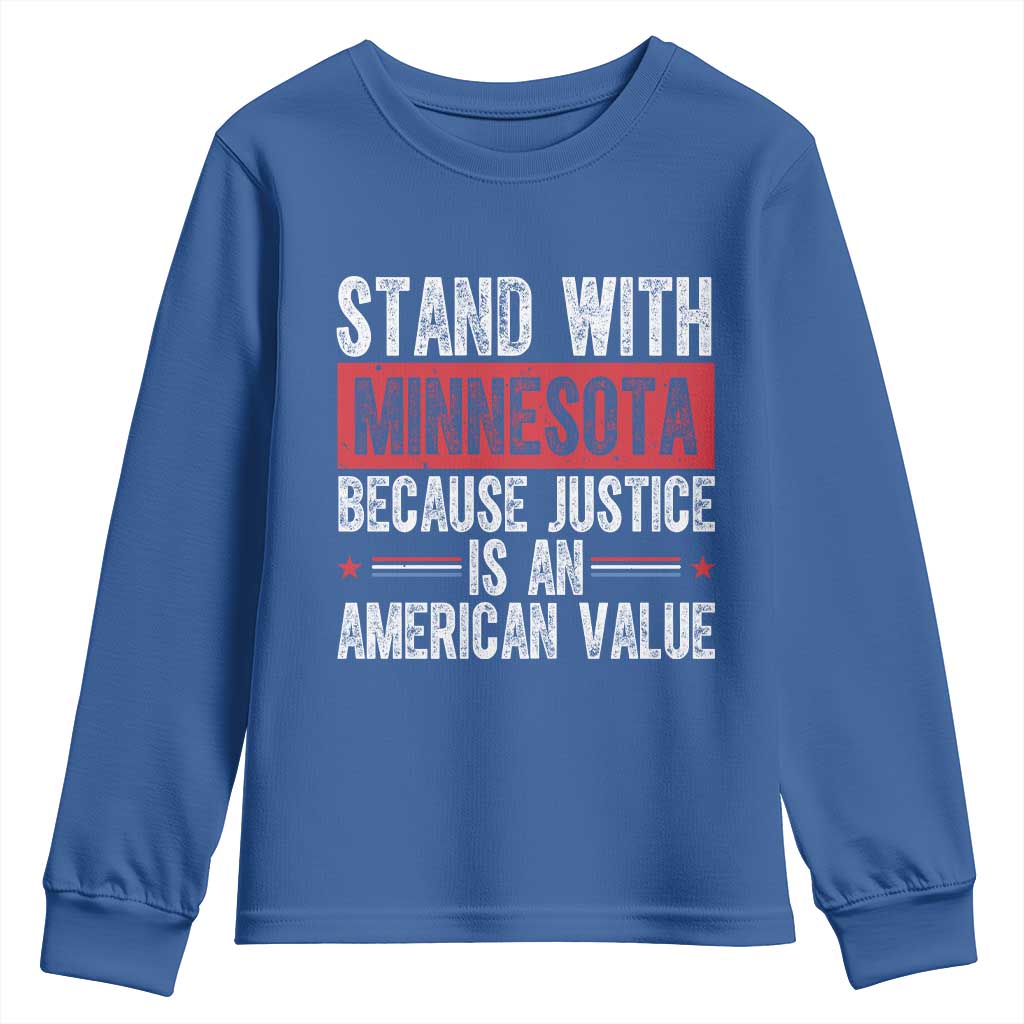 Stand With Minnesota Because Justice Is An American Value Youth Sweatshirt Political Statement TS11 Royal Blue Print Your Wear