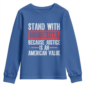Stand With Minnesota Because Justice Is An American Value Youth Sweatshirt Political Statement TS11 Royal Blue Print Your Wear