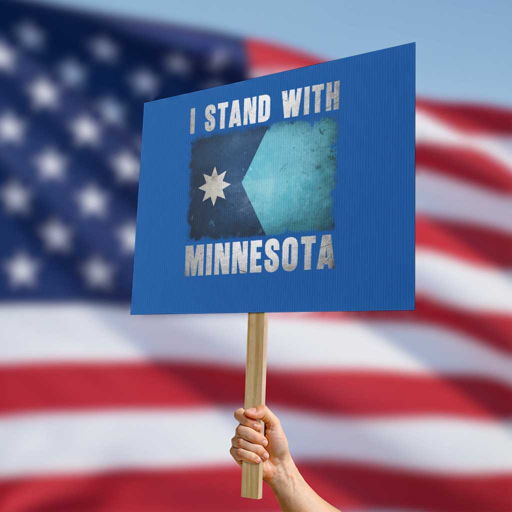 I Stand With Minnesota Protest Sign MN State Support Political Protest TS11 Horizontal 18