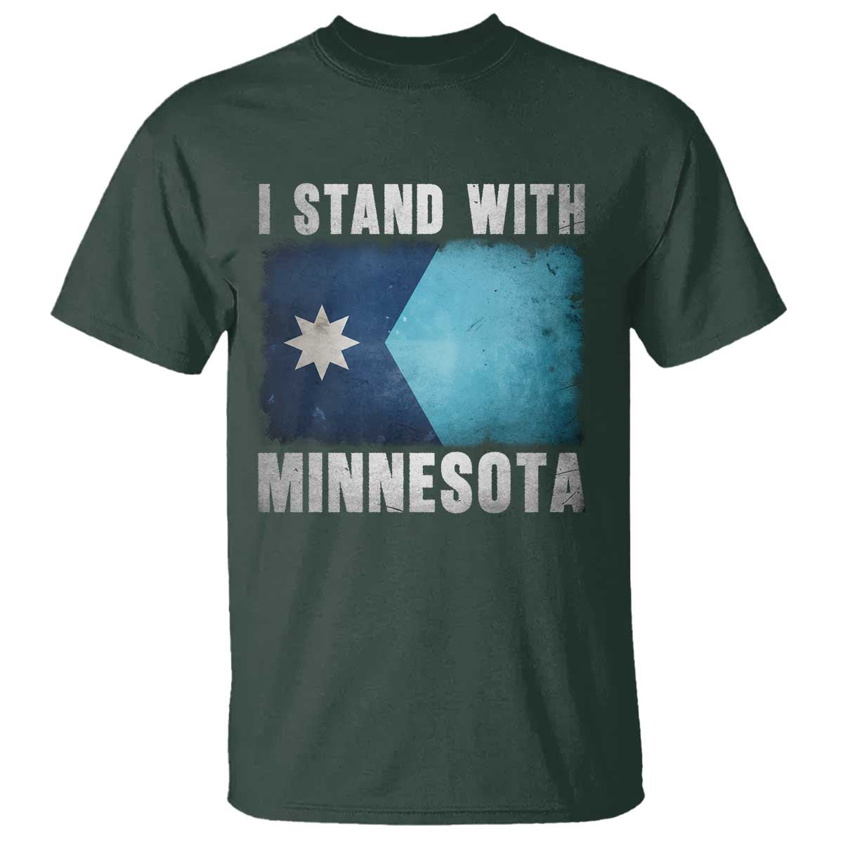 I Stand With Minnesota T Shirt MN State Support Political Protest TS11 Dark Forest Green Print Your Wear