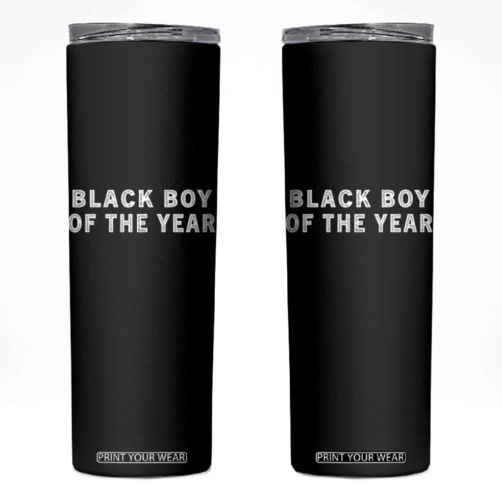 Black Boy Of The Year Skinny Tumbler Funny Gag Joke TS11 Black Print Your Wear