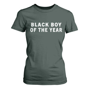 Black Boy Of The Year T Shirt For Women Funny Gag Joke TS11 Dark Forest Green Print Your Wear