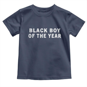 Black Boy Of The Year Toddler T Shirt Funny Gag Joke TS11 Navy Print Your Wear