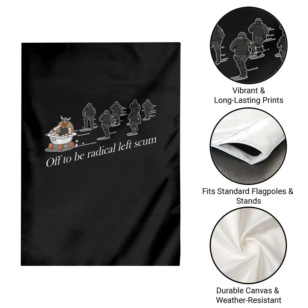 Off To Be Radical Left Scum Garden Flag Funny Minneapolis Escape Viking Abolish Ice TS11 Print Your Wear