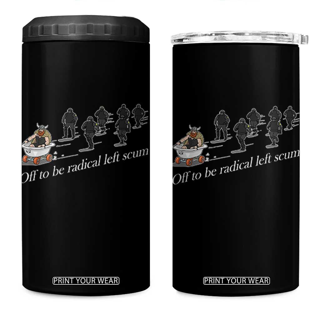 Off To Be Radical Left Scum 4 in 1 Can Cooler Tumbler Funny Minneapolis Escape Viking Abolish Ice TS11 One Size: 16 oz Black Print Your Wear
