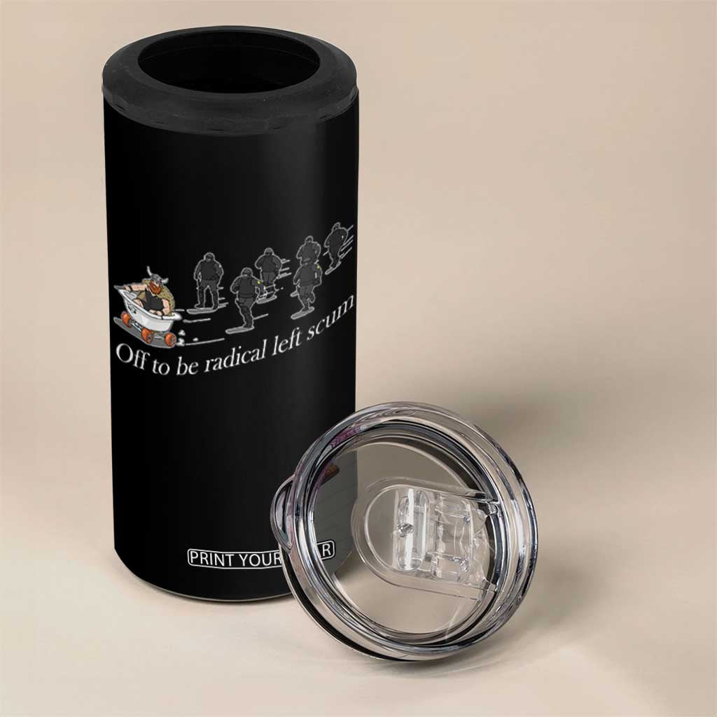 Off To Be Radical Left Scum 4 in 1 Can Cooler Tumbler Funny Minneapolis Escape Viking Abolish Ice TS11 Print Your Wear