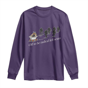 Off To Be Radical Left Scum Long Sleeve Shirt Funny Minneapolis Escape Viking Abolish Ice TS11 Purple Print Your Wear