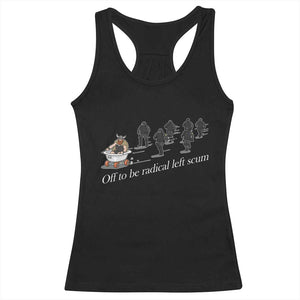 Off To Be Radical Left Scum Racerback Tank Top Funny Minneapolis Escape Viking Abolish Ice TS11 Black Print Your Wear