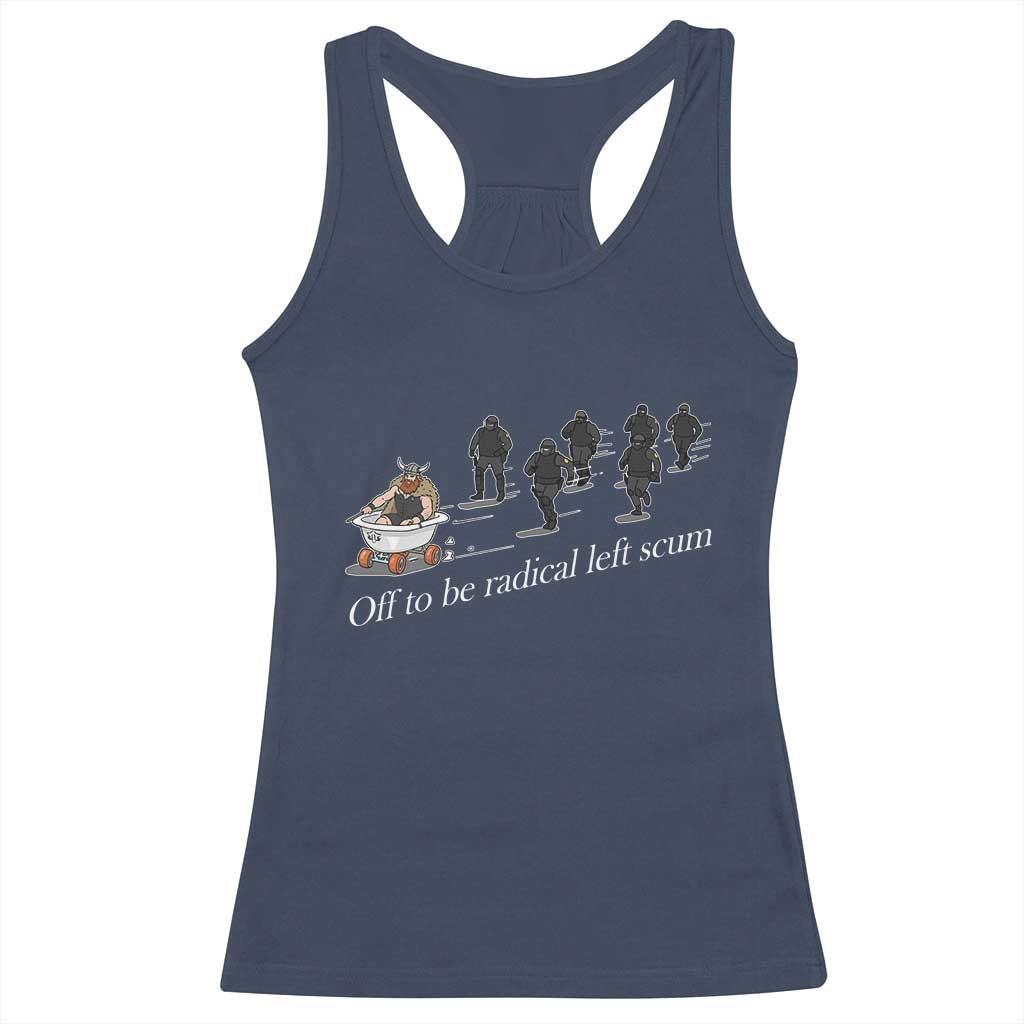 Off To Be Radical Left Scum Racerback Tank Top Funny Minneapolis Escape Viking Abolish Ice TS11 Navy Print Your Wear