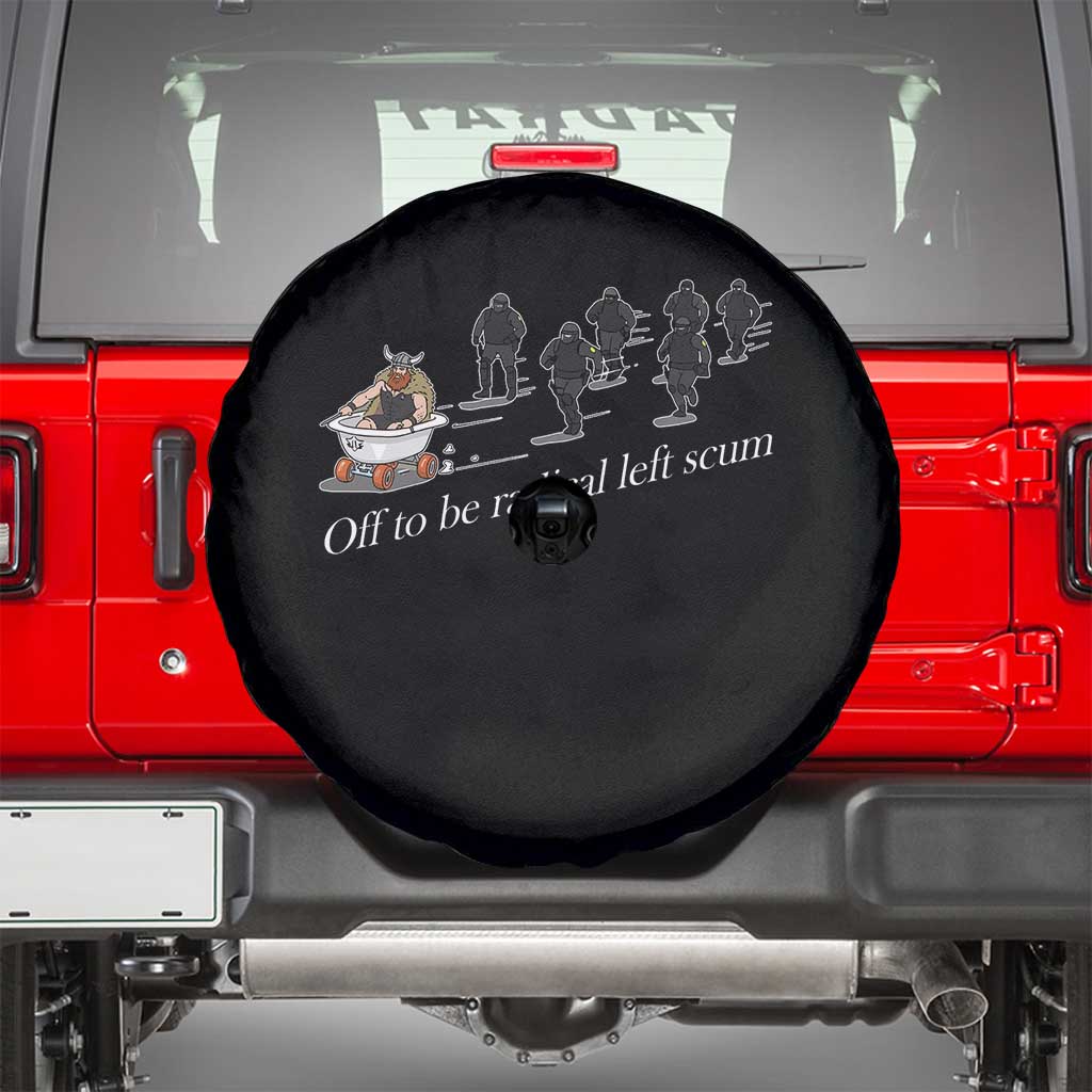 Off To Be Radical Left Scum Spare Tire Cover Funny Minneapolis Escape Viking Abolish Ice TS11 Black Print Your Wear