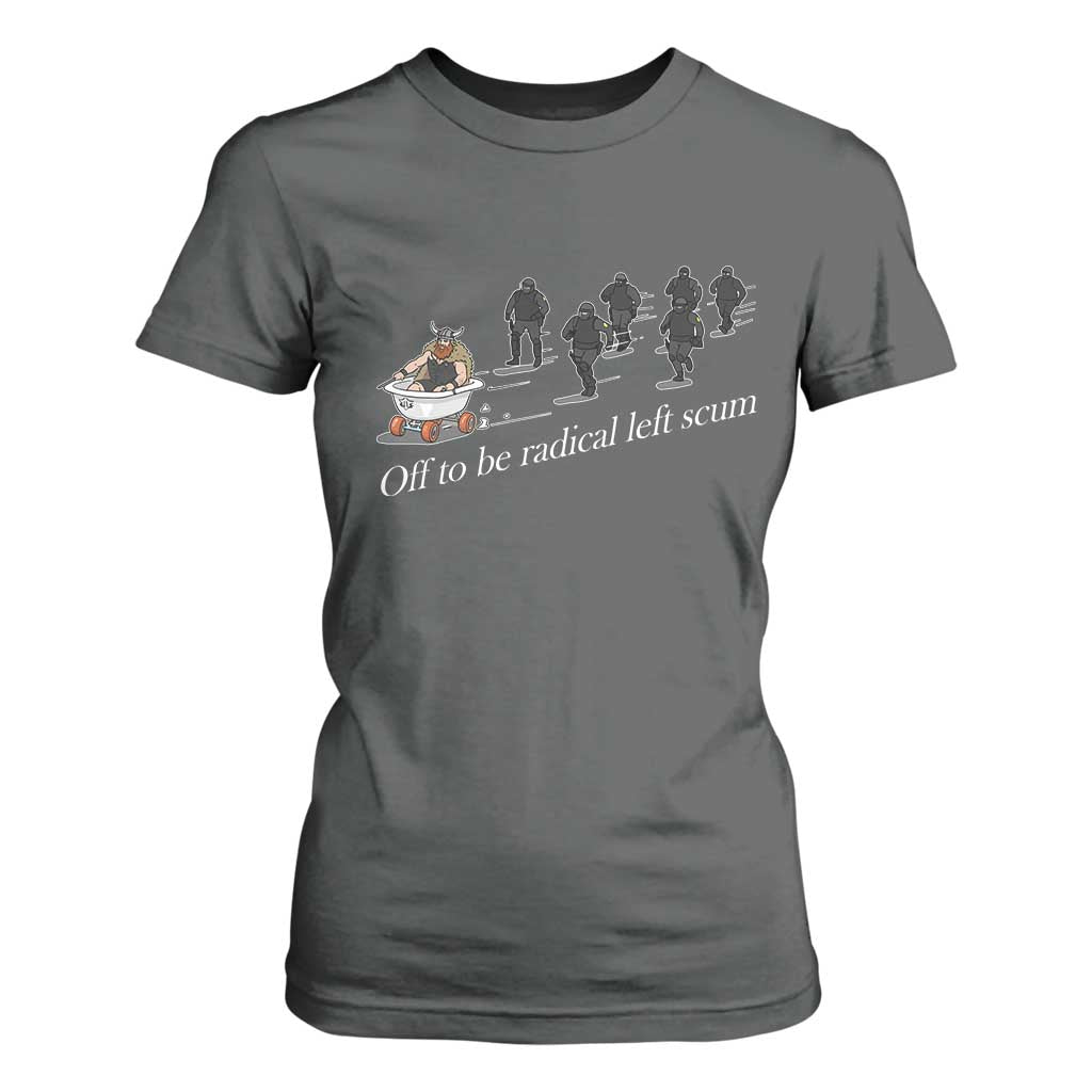 Off To Be Radical Left Scum T Shirt For Women Funny Minneapolis Escape Viking Abolish Ice TS11 Dark Heather Print Your Wear