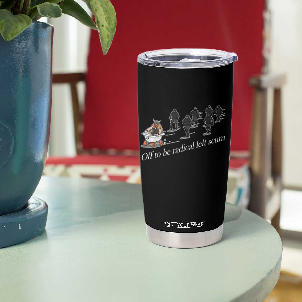 Off To Be Radical Left Scum Tumbler Cup Funny Minneapolis Escape Viking Abolish Ice TS11 Print Your Wear