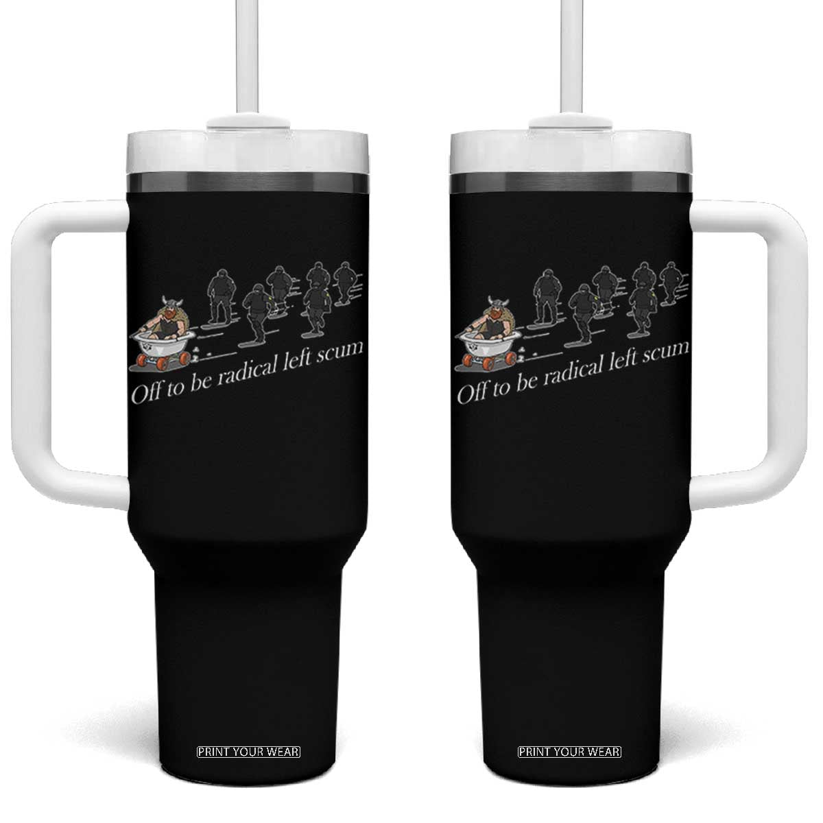Off To Be Radical Left Scum Tumbler With Handle Funny Minneapolis Escape Viking Abolish Ice TS11 One Size: 40 oz Black Print Your Wear