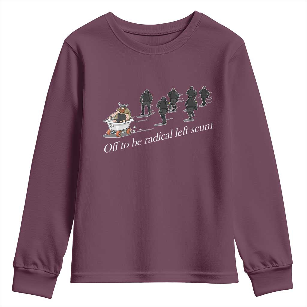 Off To Be Radical Left Scum Youth Sweatshirt Funny Minneapolis Escape Viking Abolish Ice TS11 Maroon Print Your Wear