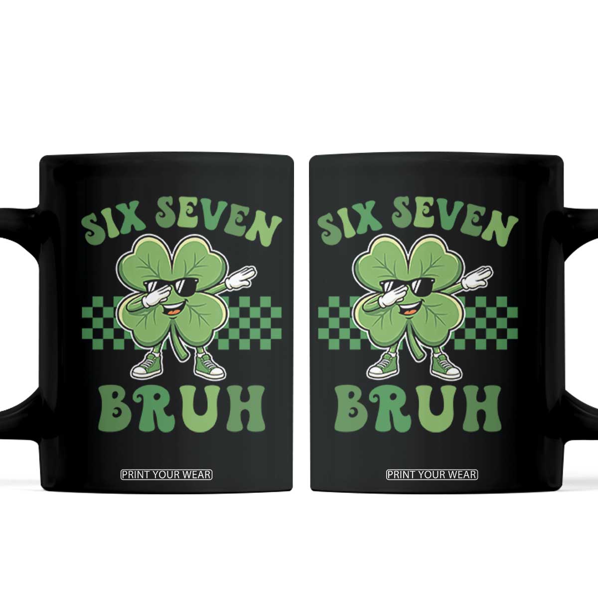 Funny 67 St Patricks Day Coffee Mug Six Seven Bruh Dabbing Shamrock TS11 Black Print Your Wear