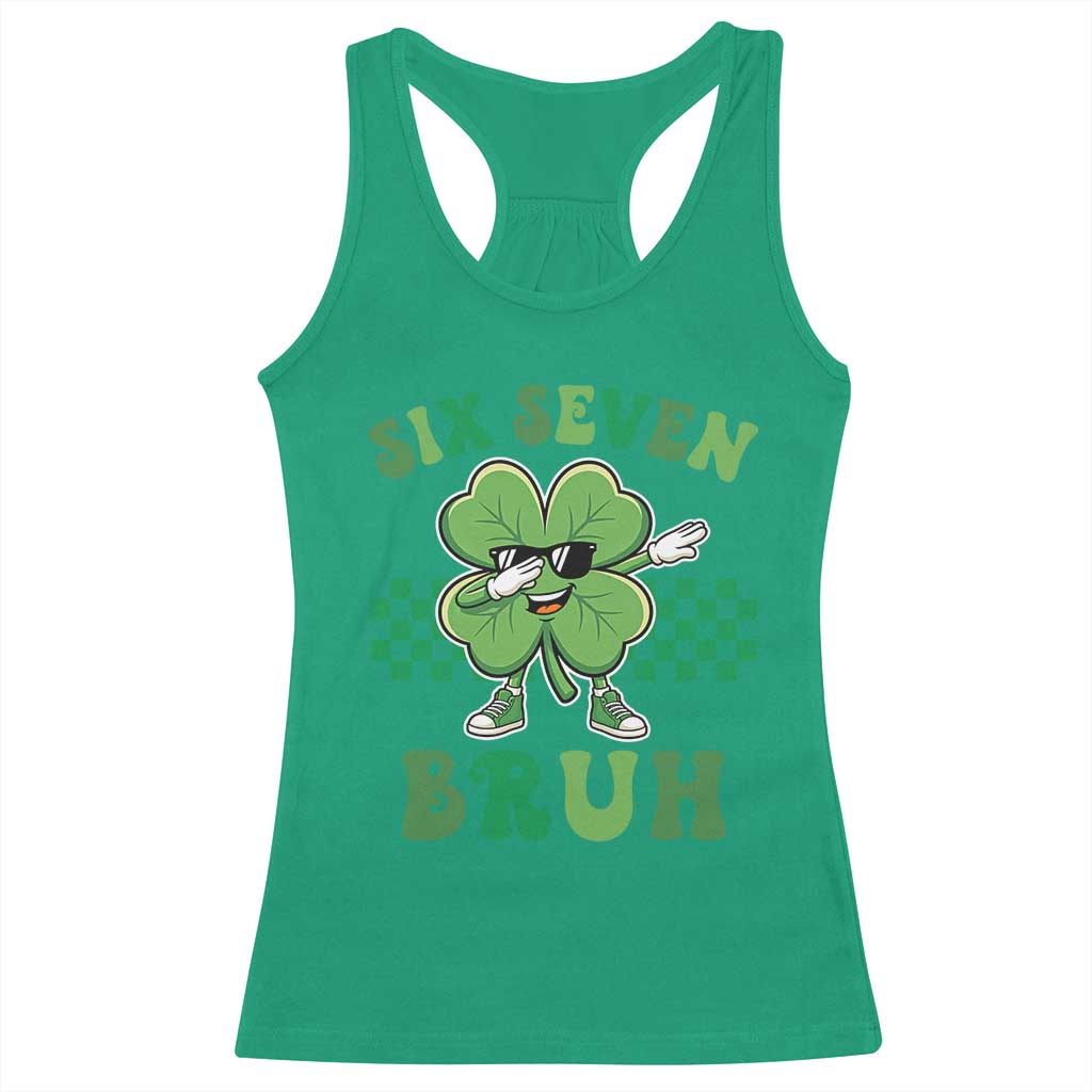 Funny 67 St Patricks Day Racerback Tank Top Six Seven Bruh Dabbing Shamrock TS11 Irish Green Print Your Wear
