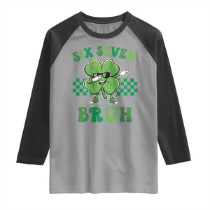 Funny 67 St Patricks Day Raglan Shirt Six Seven Bruh Dabbing Shamrock TS11 Sport Gray Black Print Your Wear
