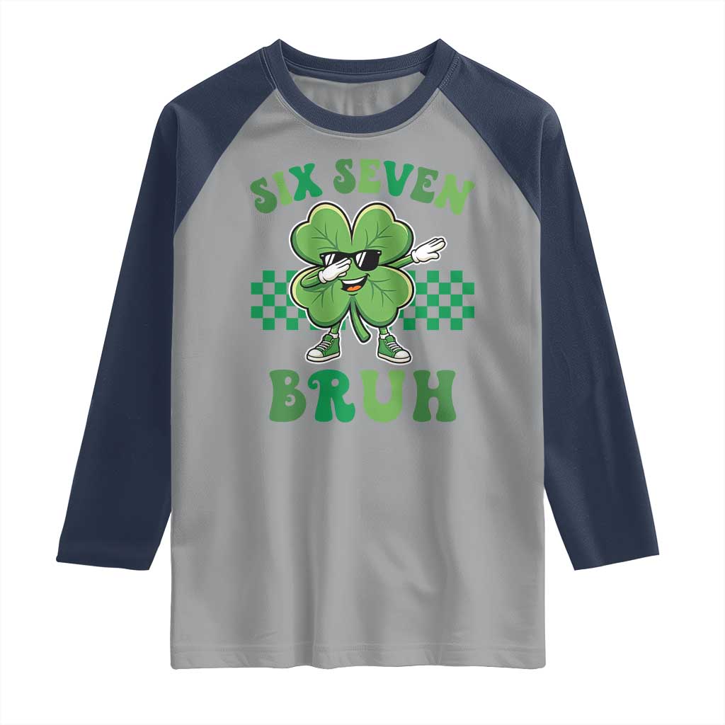 Funny 67 St Patricks Day Raglan Shirt Six Seven Bruh Dabbing Shamrock TS11 Sport Gray Navy Print Your Wear
