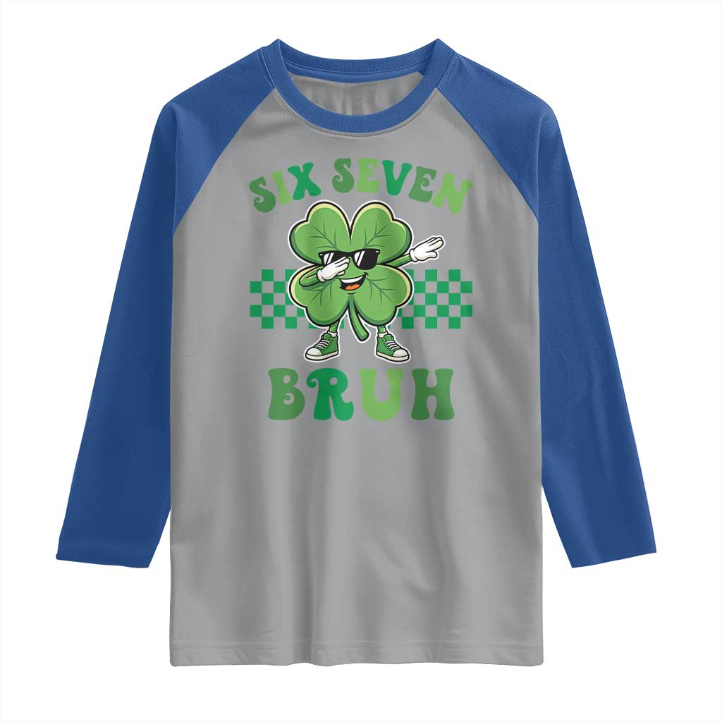 Funny 67 St Patricks Day Raglan Shirt Six Seven Bruh Dabbing Shamrock TS11 Sport Gray Royal Print Your Wear