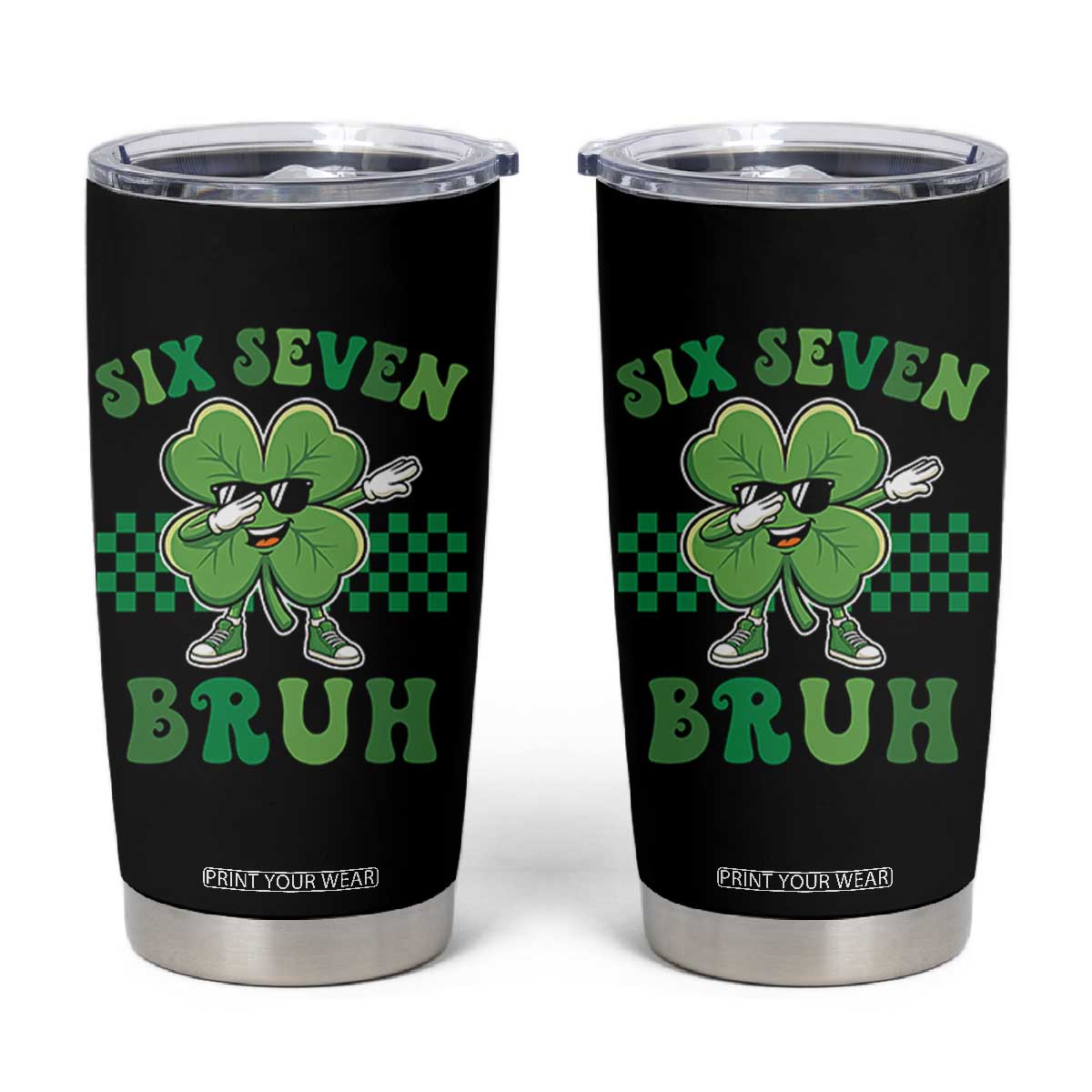 Funny 67 St Patricks Day Tumbler Cup Six Seven Bruh Dabbing Shamrock TS11 Black Print Your Wear