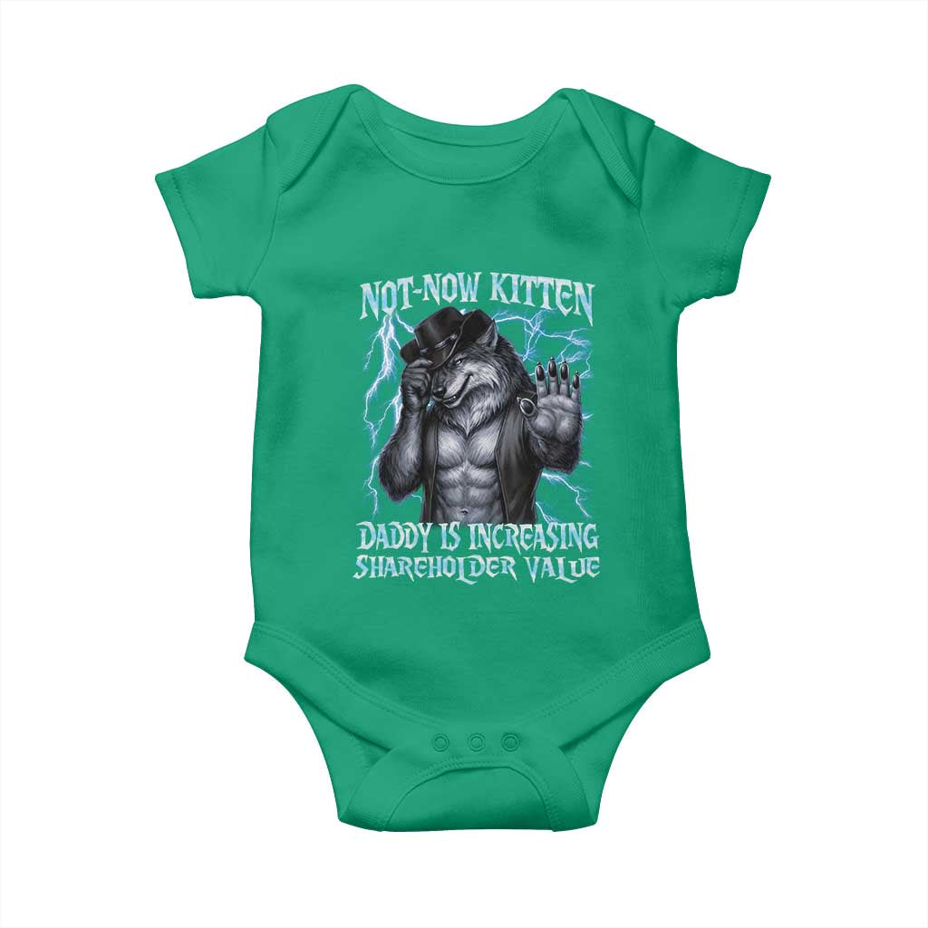 Not Now Kitten Daddy Is Increasing Shareholder Value Baby Onesie Funny Alpha Wolf Meme Unhinged Brainrot TS11 Irish Green Print Your Wear