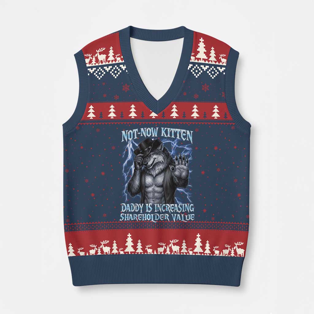 Not Now Kitten Daddy Is Increasing Shareholder Value V-Neck Knit Sweater Vest Funny Alpha Wolf Meme Unhinged Brainrot TS11 Navy Red Print Your Wear