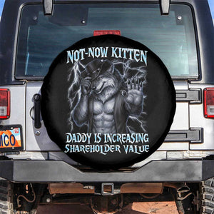 Not Now Kitten Daddy Is Increasing Shareholder Value Spare Tire Cover Funny Alpha Wolf Meme Unhinged Brainrot TS11 No hole Black Print Your Wear