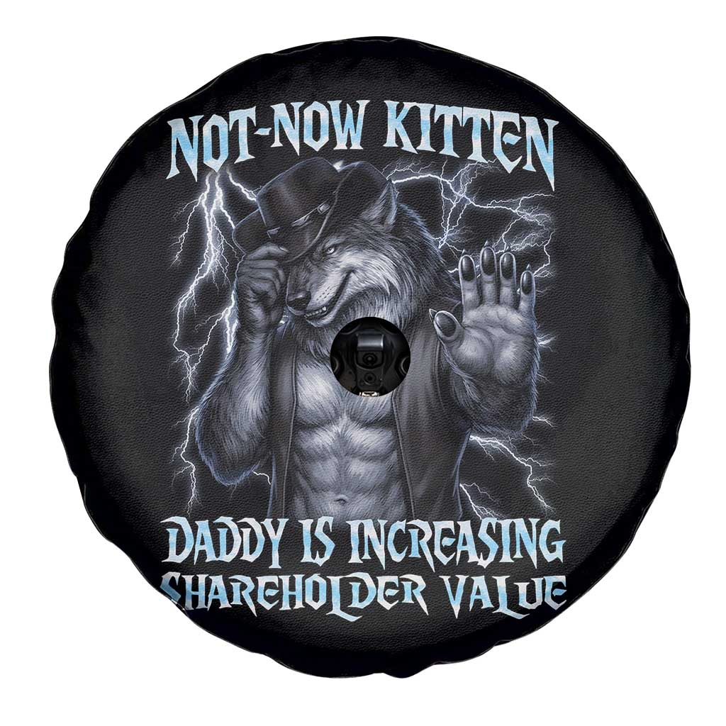 Not Now Kitten Daddy Is Increasing Shareholder Value Spare Tire Cover Funny Alpha Wolf Meme Unhinged Brainrot TS11 Print Your Wear