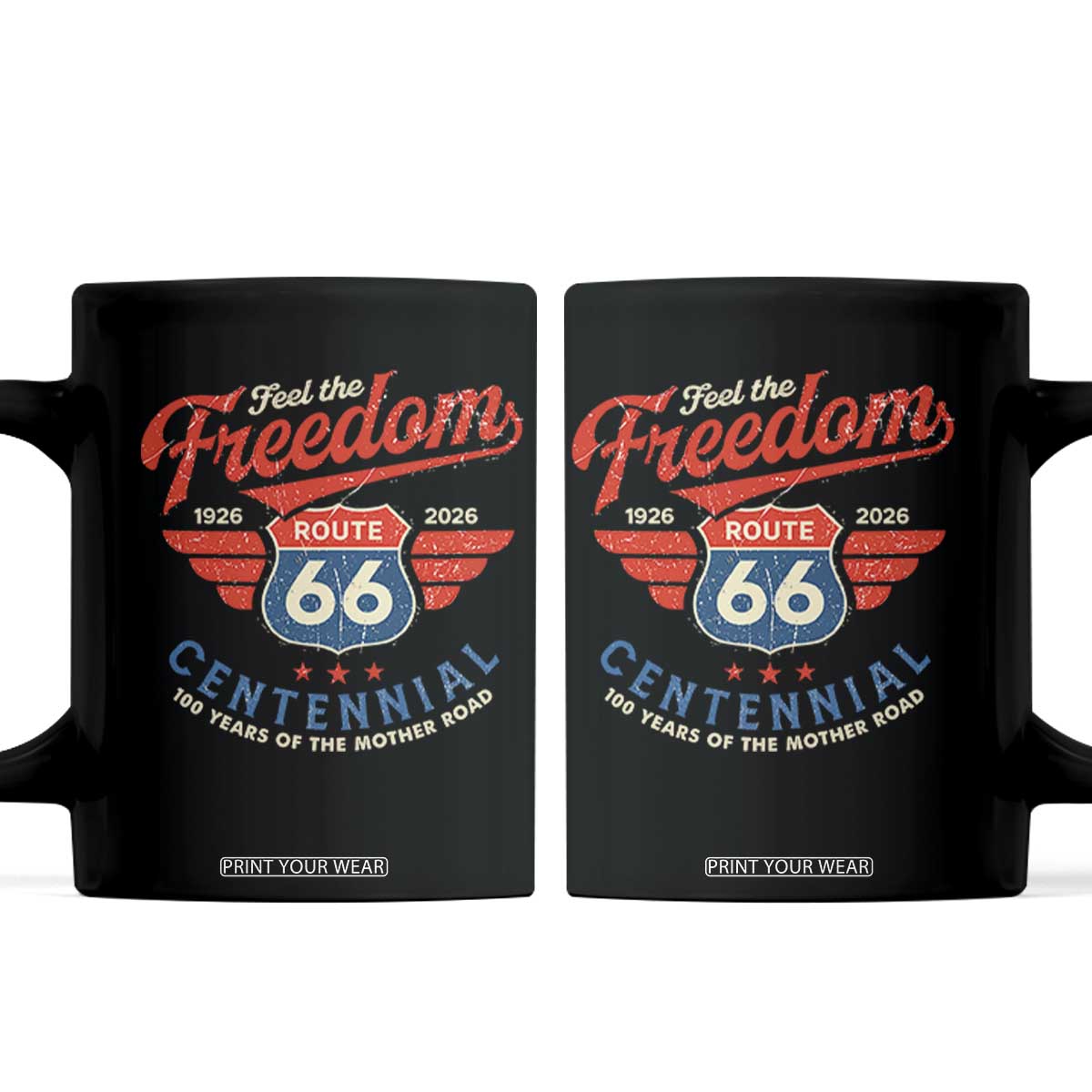 US Route Highway 66 Centennial Coffee Mug Feel The Freedom 100 Years Of The Mother Road TS11 Black Print Your Wear