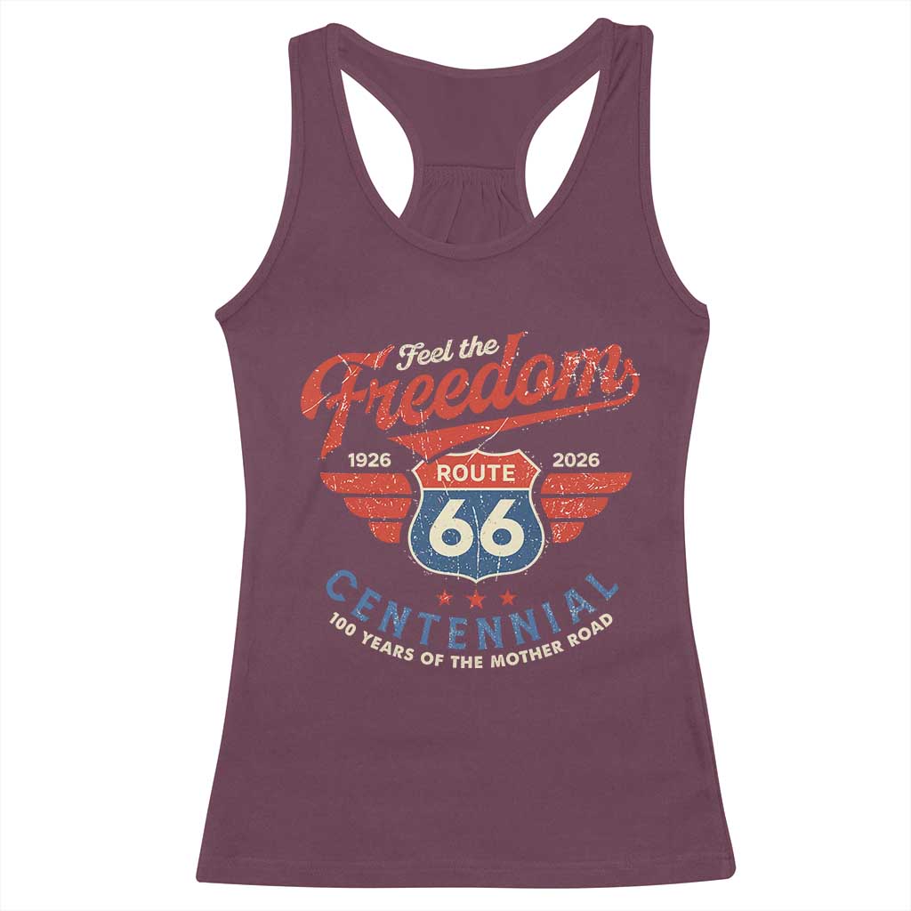 US Route Highway 66 Centennial Racerback Tank Top Feel The Freedom 100 Years Of The Mother Road TS11 Maroon Print Your Wear