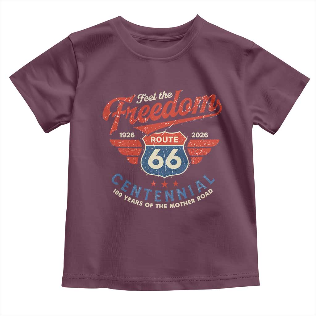 US Route Highway 66 Centennial Toddler T Shirt Feel The Freedom 100 Years Of The Mother Road TS11 Maroon Print Your Wear