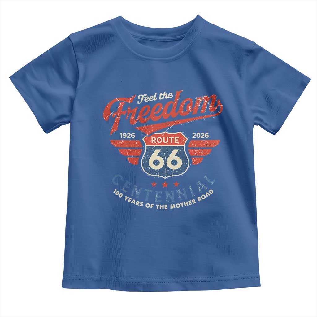 US Route Highway 66 Centennial Toddler T Shirt Feel The Freedom 100 Years Of The Mother Road TS11 Royal Blue Print Your Wear