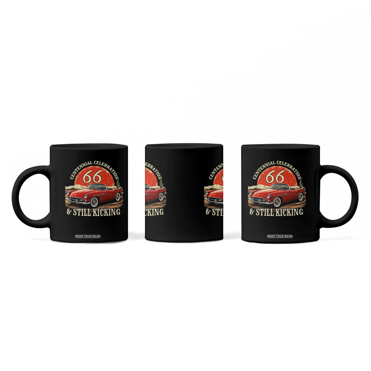 Route Highway 66 100 Years Anniversary Coffee Mug Centennial Celebration And Still Kicking Mother Road TS11 Print Your Wear