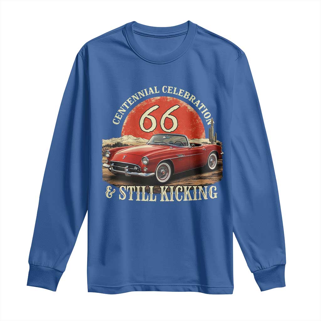 Route Highway 66 100 Years Anniversary Long Sleeve Shirt Centennial Celebration And Still Kicking Mother Road TS11 Royal Blue Print Your Wear