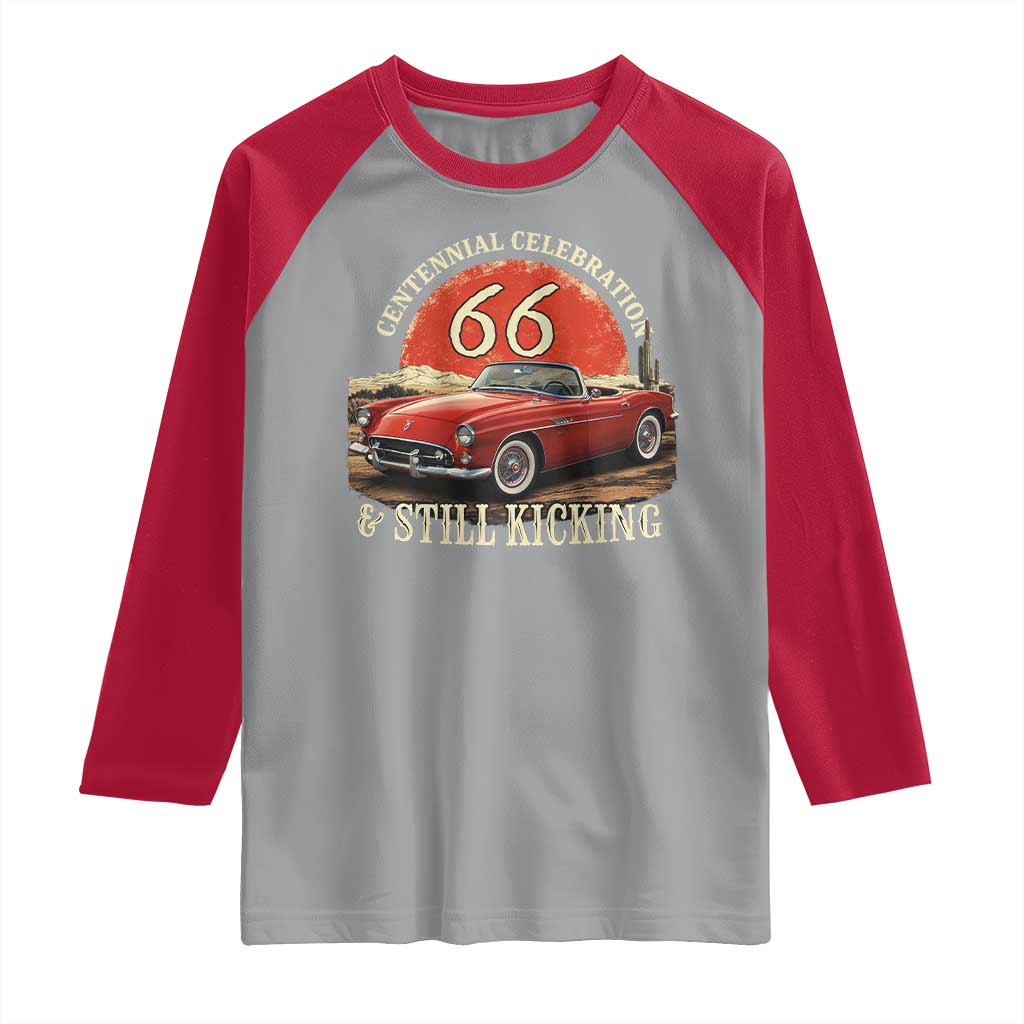 Route Highway 66 100 Years Anniversary Raglan Shirt Centennial Celebration And Still Kicking Mother Road TS11 Sport Gray Red Print Your Wear