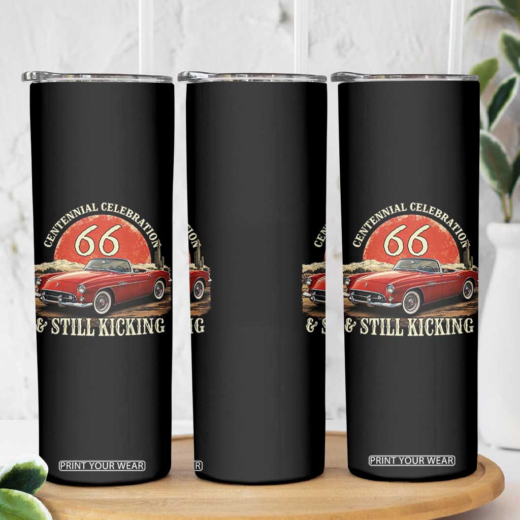 Route Highway 66 100 Years Anniversary Skinny Tumbler Centennial Celebration And Still Kicking Mother Road TS11 Print Your Wear