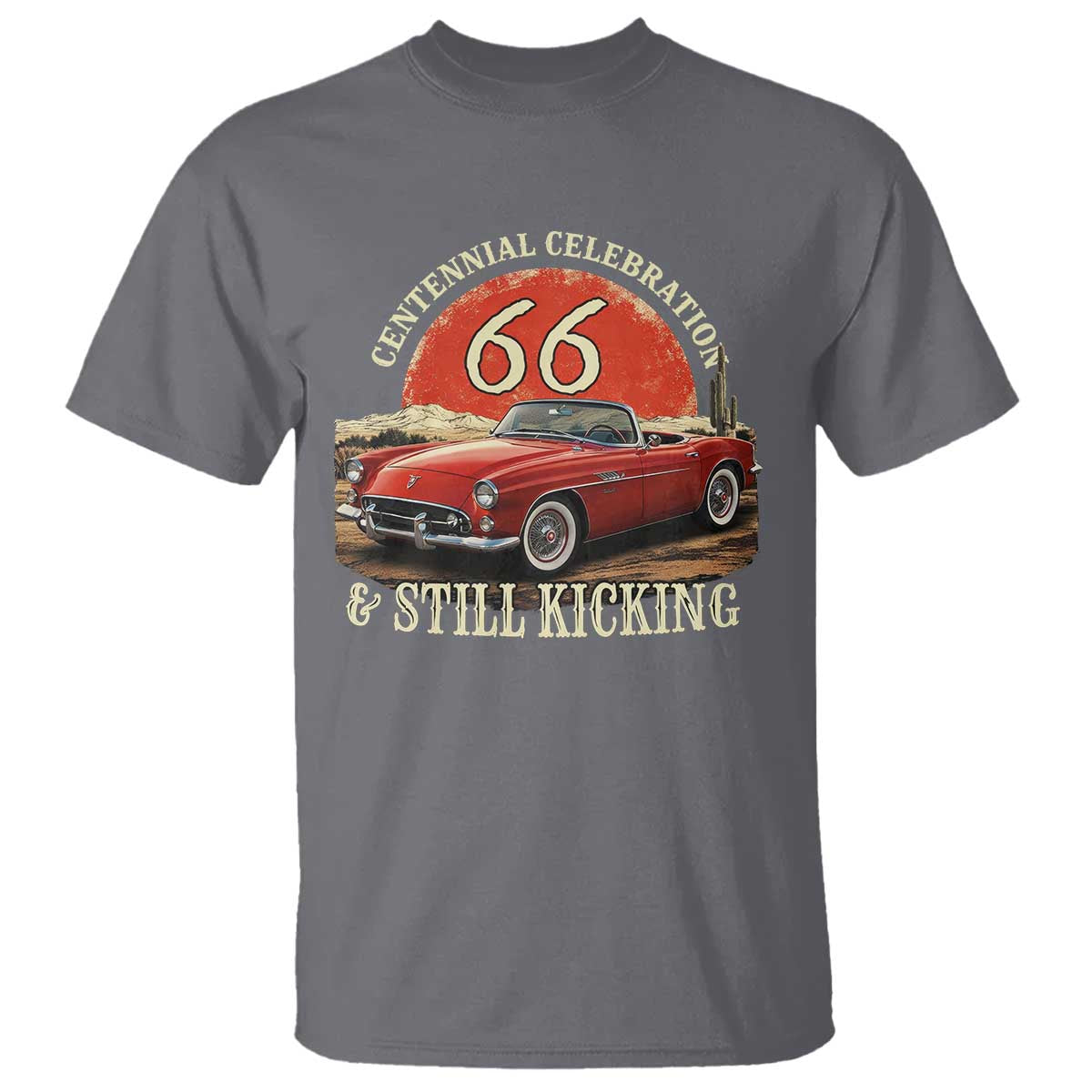 Route Highway 66 100 Years Anniversary T Shirt Centennial Celebration And Still Kicking Mother Road TS11 Charcoal Print Your Wear