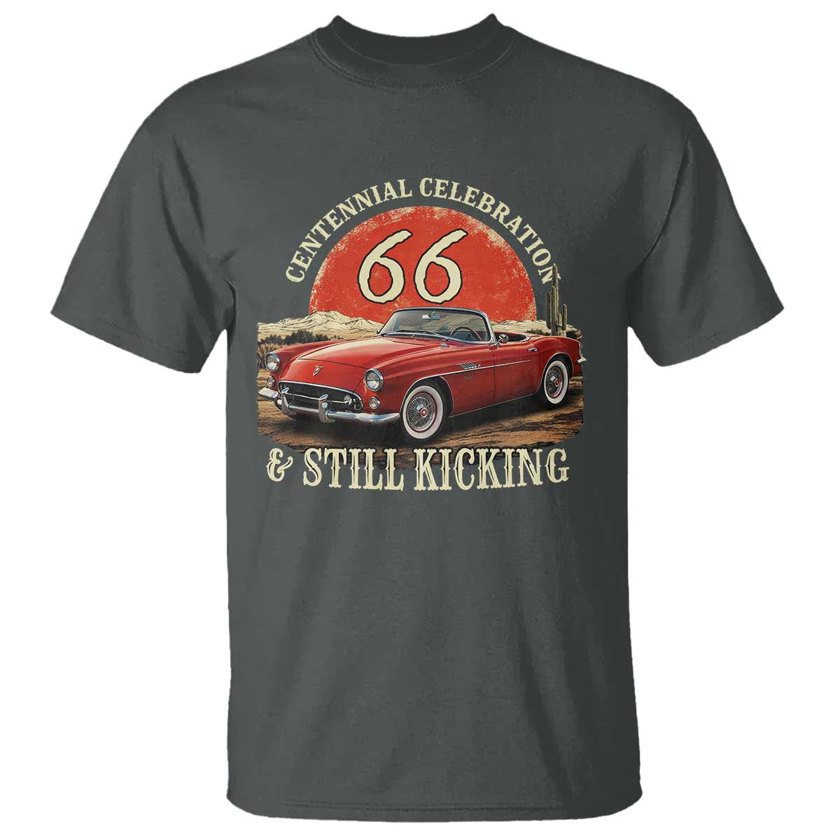 Route Highway 66 100 Years Anniversary T Shirt Centennial Celebration And Still Kicking Mother Road TS11 Dark Heather Print Your Wear