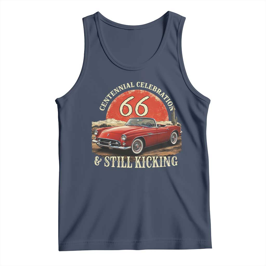 Route Highway 66 100 Years Anniversary Tank Top Centennial Celebration And Still Kicking Mother Road TS11 Navy Print Your Wear