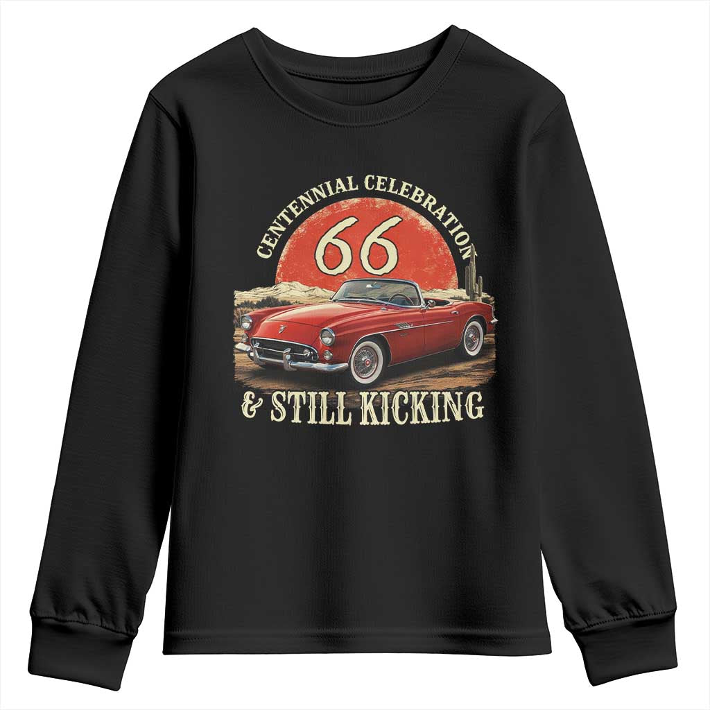 Route Highway 66 100 Years Anniversary Youth Sweatshirt Centennial Celebration And Still Kicking Mother Road TS11 Black Print Your Wear