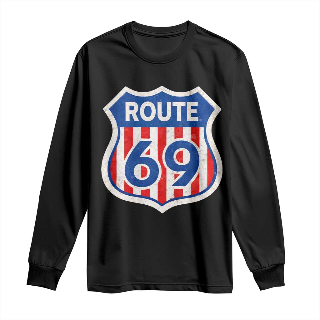 Vintage Route 69 Highway Road Trip Sign Distressed American Flag Long Sleeve Shirt TS11 Black Print Your Wear