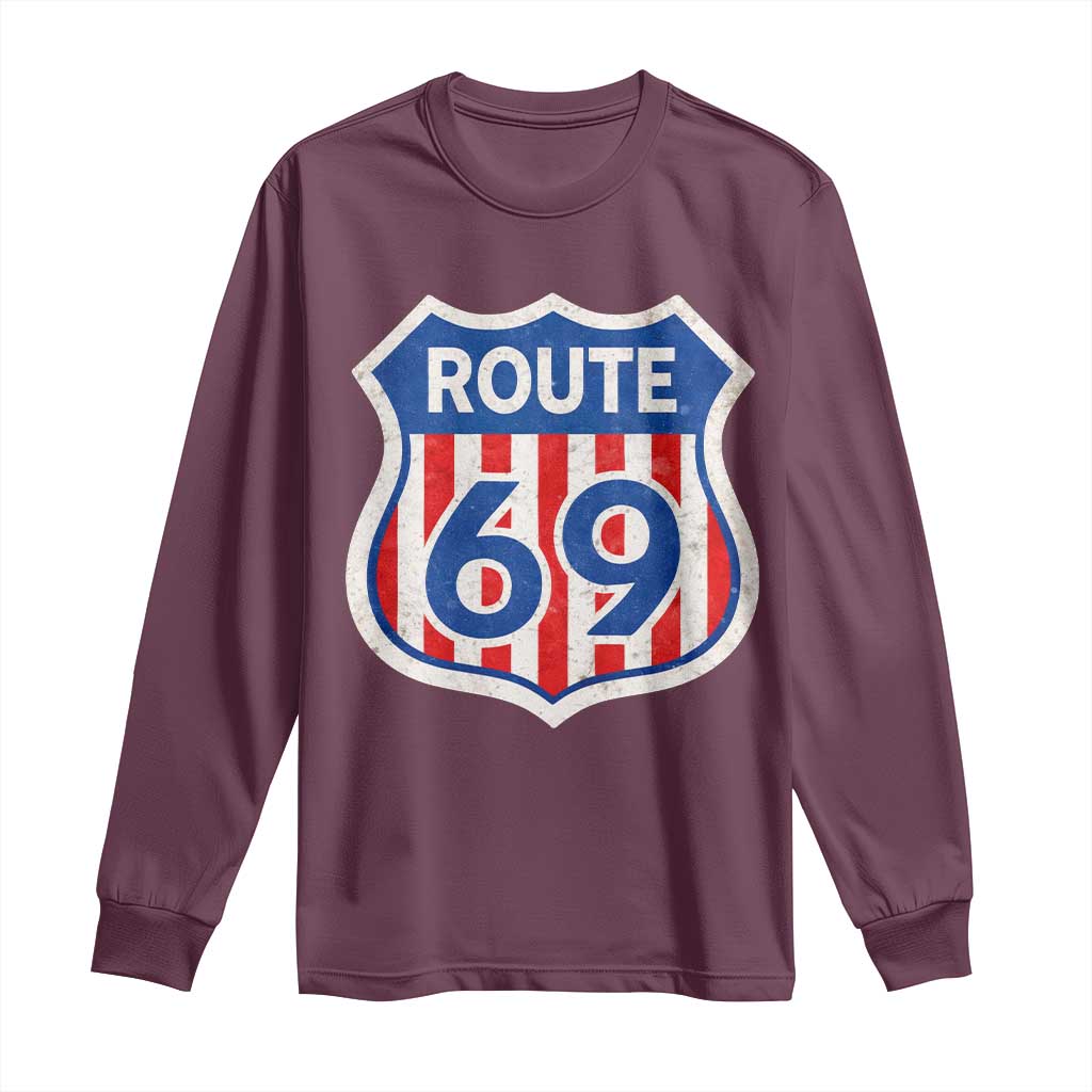 Vintage Route 69 Highway Road Trip Sign Distressed American Flag Long Sleeve Shirt TS11 Maroon Print Your Wear