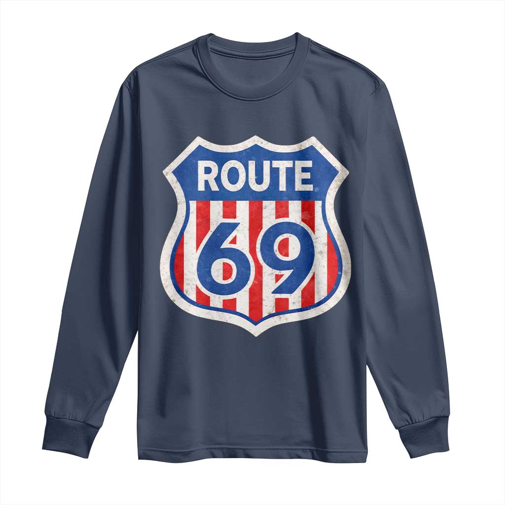 Vintage Route 69 Highway Road Trip Sign Distressed American Flag Long Sleeve Shirt TS11 Navy Print Your Wear