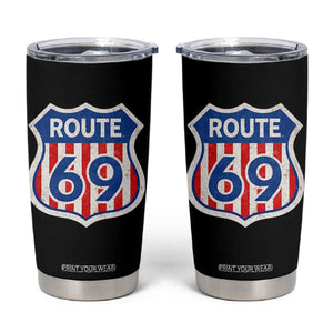 Vintage Route 69 Highway Road Trip Sign Distressed American Flag Tumbler Cup TS11 Black Print Your Wear