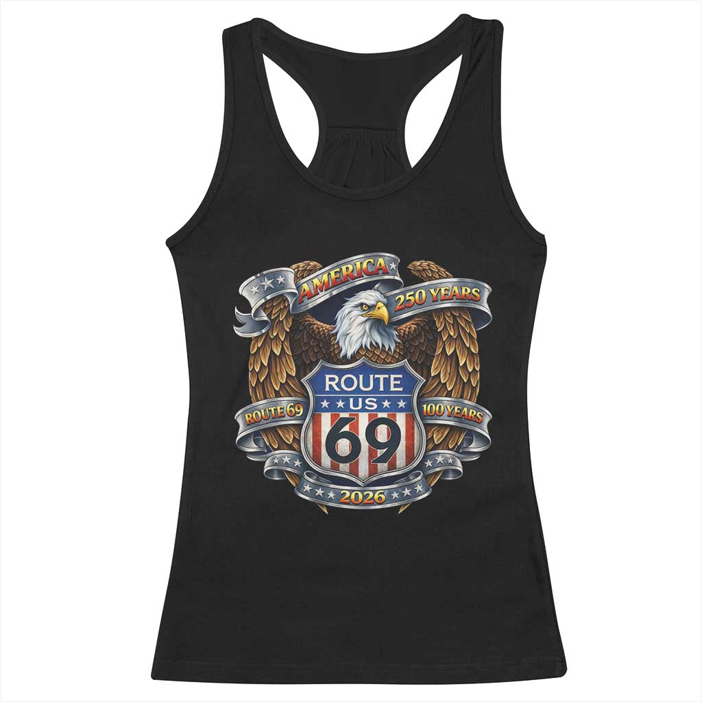 250 Years Of America 100 Years Of Route 69 Racerback Tank Top Bald Eagle Vintage American Flag TS11 Black Print Your Wear