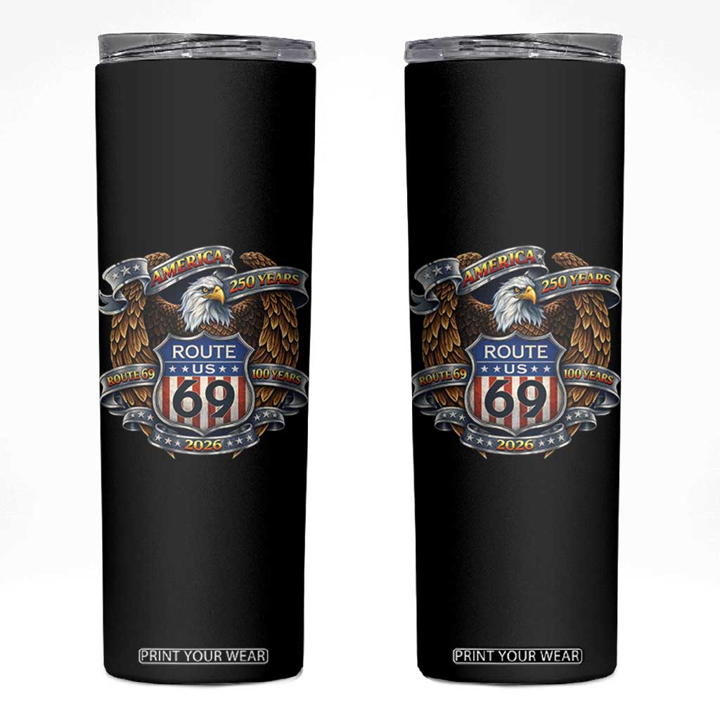 250 Years Of America 100 Years Of Route 69 Skinny Tumbler Bald Eagle Vintage American Flag TS11 Black Print Your Wear