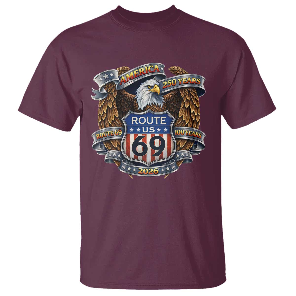 250 Years Of America 100 Years Of Route 69 T Shirt Bald Eagle Vintage American Flag TS11 Maroon Print Your Wear