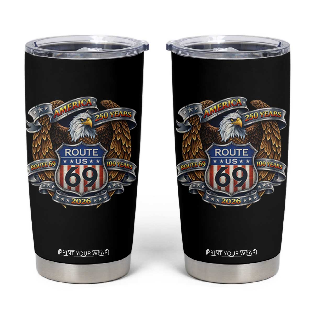 250 Years Of America 100 Years Of Route 69 Tumbler Cup Bald Eagle Vintage American Flag TS11 Black Print Your Wear