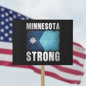 Minnesota Strong Protest Sign MN State Pride Community Resistance TS11 Horizontal 18" × 24" Black Print Your Wear