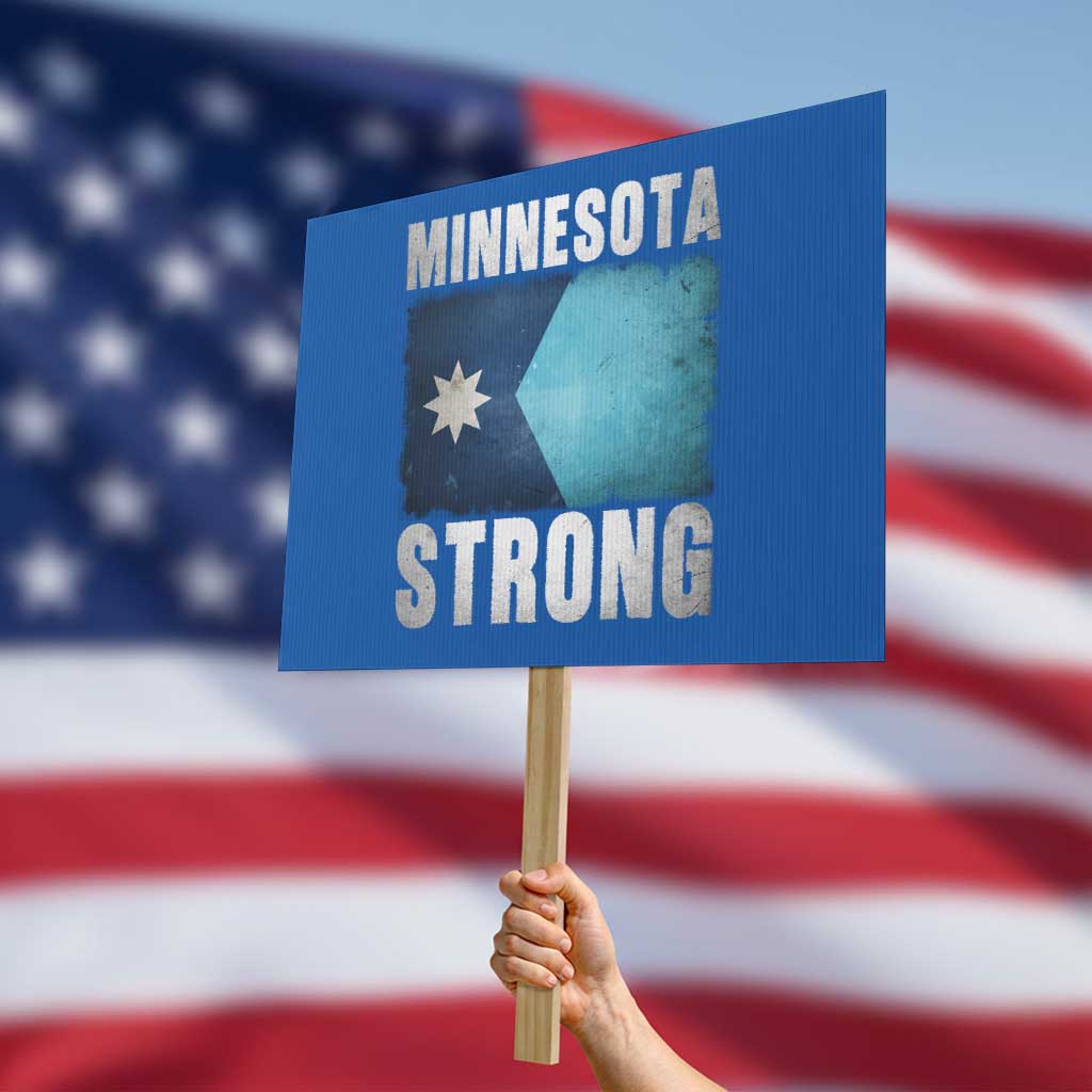 Minnesota Strong Protest Sign MN State Pride Community Resistance TS11 Horizontal 18